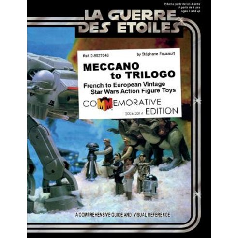 Meccano to Trilogo: French to European Vintage Star Wars Action Figure Toys Paperback, Faucourt