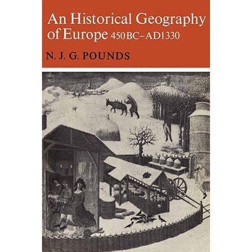 An Historical Geography of Europe 450 B.C. A.D. 1330 Paperback, Cambridge University Press