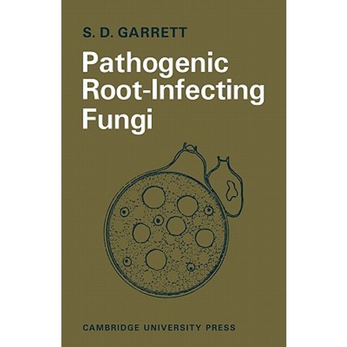 Pathogenic Root-Infecting Fungi, Cambridge University Press
