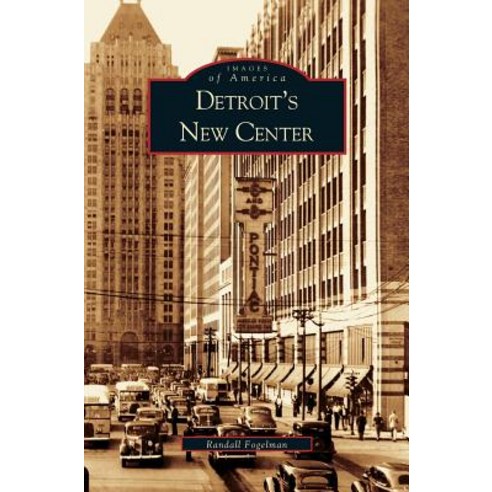 Detroit''s New Center Hardcover, Arcadia Publishing Library Editions