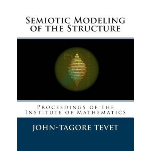 Semiotic Modeling of the Structure: Proceedings of the Institute of ...