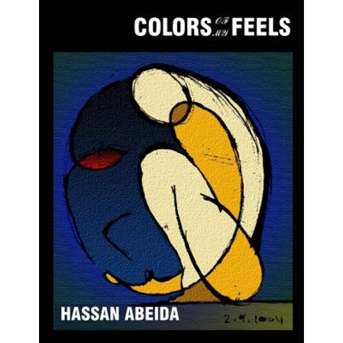 Colors of My Feels Paperback, Createspace Independent Publishing Platform