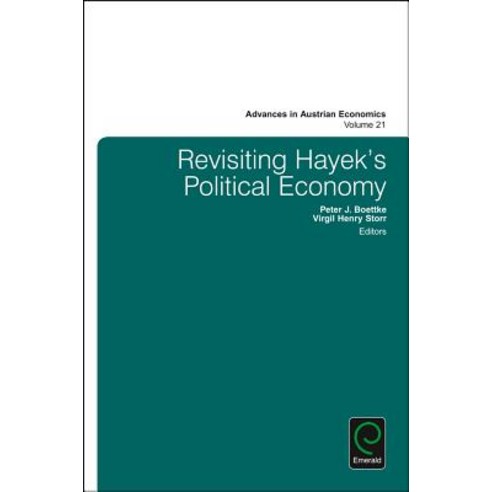 Revisiting Hayek''s Political Economy Hardcover, Emerald Group Publishing