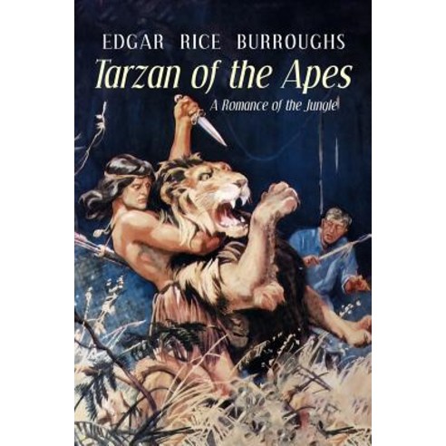 Tarzan of the Apes: A Romance of the Jungle Paperback, Createspace Independent Publishing Platform