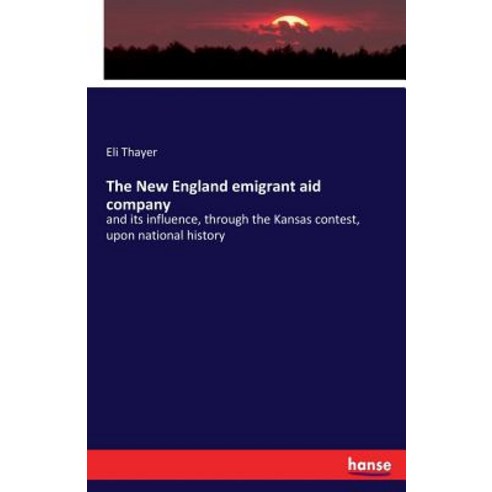 The New England Emigrant Aid Company Paperback, Hansebooks