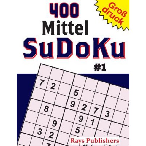 400 Mittel Sudoku #1 Paperback, Createspace Independent Publishing Platform