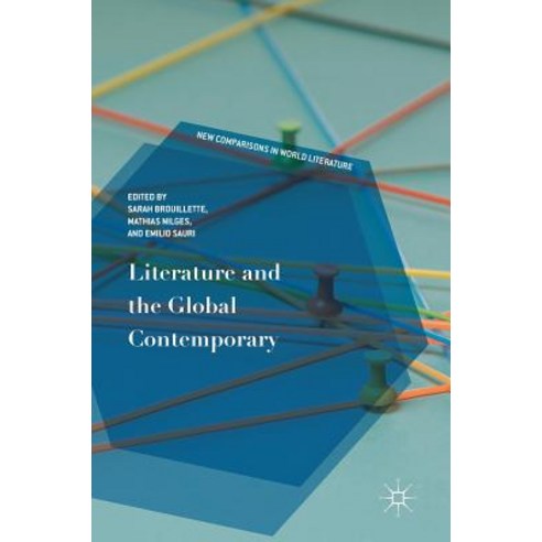Literature and the Global Contemporary Hardcover, Palgrave MacMillan