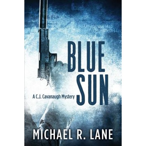 Blue Sun: A C. J. Cavanaugh Mystery Paperback, Booklocker.com