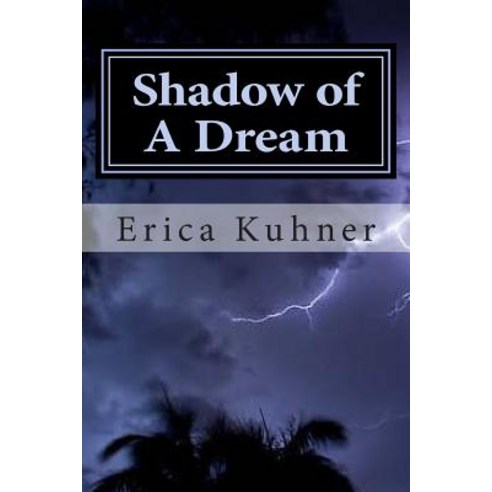Shadow of a Dream: The Beginning Paperback, Createspace Independent Publishing Platform