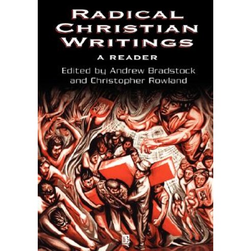 Radical Christian Writings: A Reader Paperback, Wiley-Blackwell