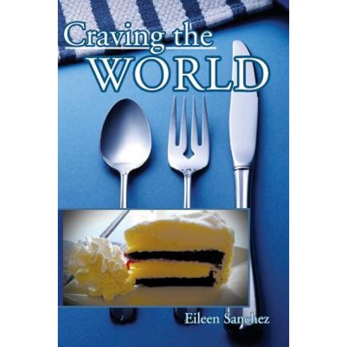 Craving the World Paperback, Xlibris Corporation
