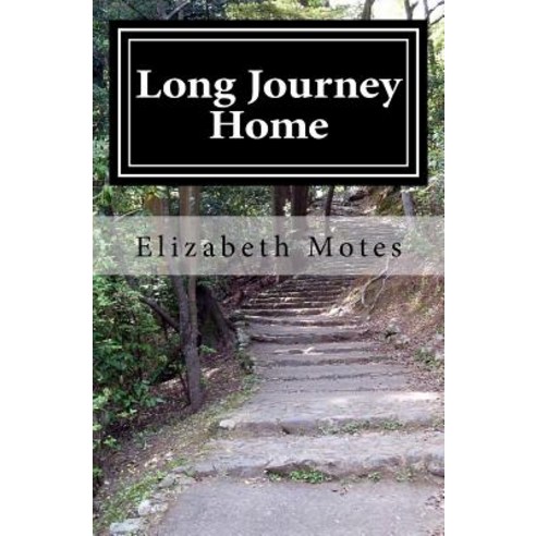 Long Journey Home: Return of the Prodigal Paperback, Elizabeth Motes