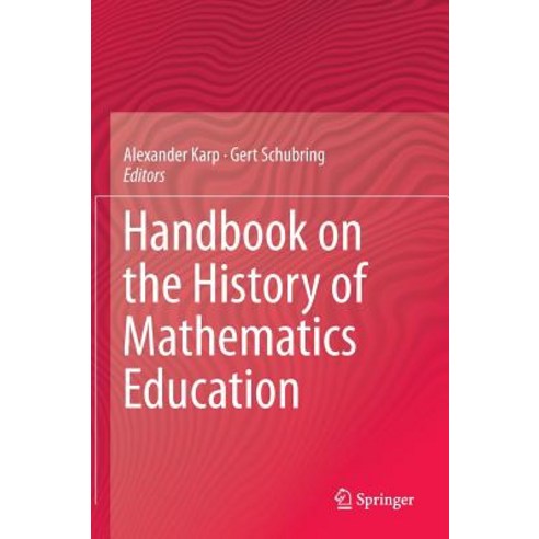 Handbook on the History of Mathematics Education Hardcover, Springer
