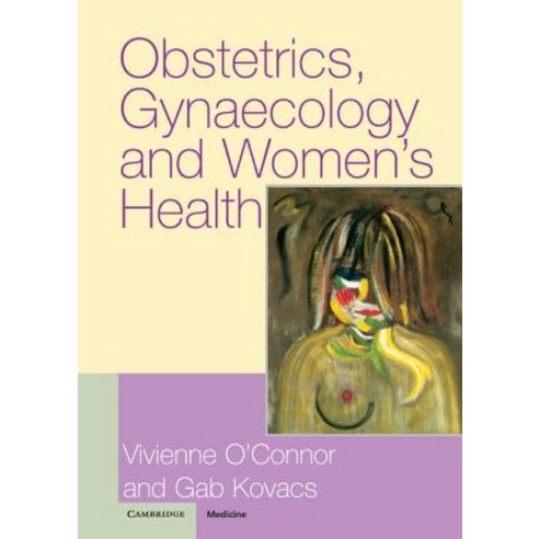 "Obstetrics Gynaecology and Women`s Health", Cambridge University Press