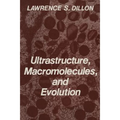 Ultrastructure Macromolecules and Evolution Paperback, Springer