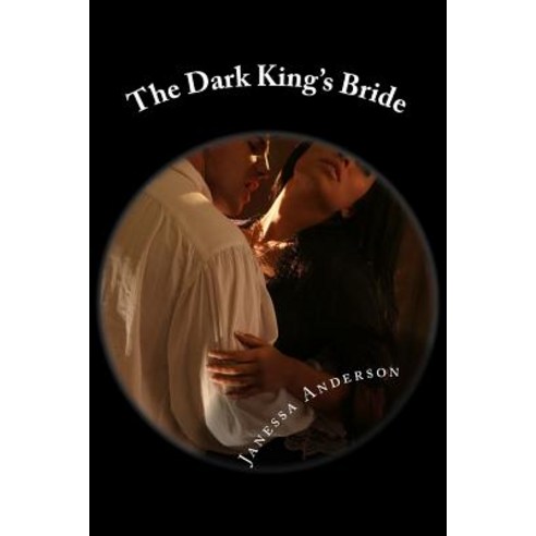 The Dark King''s Bride Paperback, Createspace