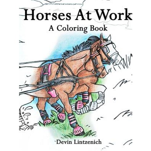Horses at Work Paperback, Lulu.com