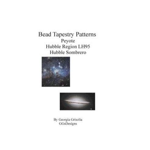 Bead Tapestry Patterns Peyote Hubble Region Lh95 Paperback, Createspace Independent Publishing Platform