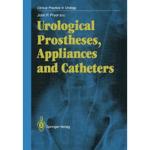 Urological Prostheses Appliances and Catheters Paperback, Springer