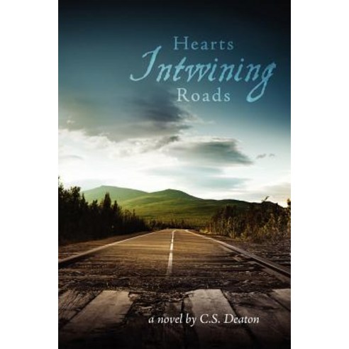Hearts Intwining Roads Paperback, Createspace