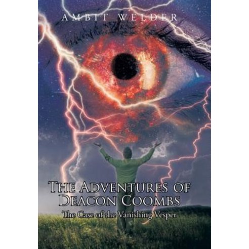 The Adventures of Deacon Coombs: The Case of the Vanishing Vesper Hardcover, iUniverse