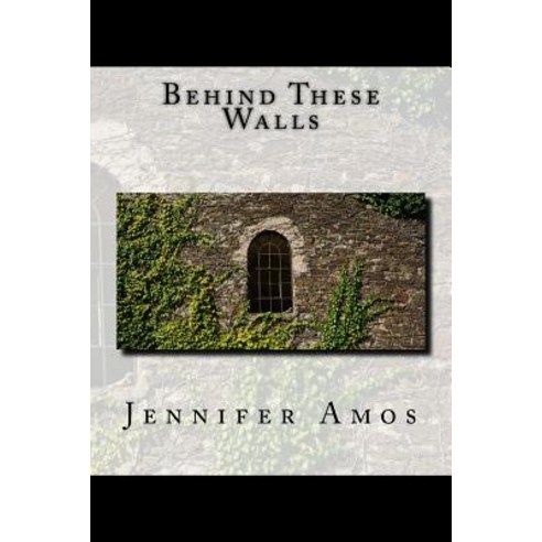 Behind These Walls: Darce & Cora''s Story Paperback, Createspace Independent Publishing Platform