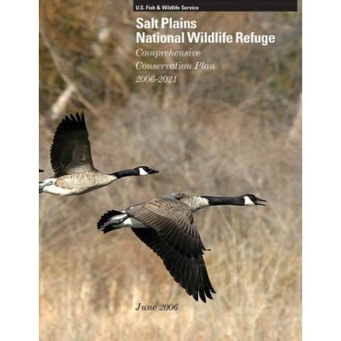 Salt Plains National Wildlife Refgue Comprehensive Conservation Plan 2006-2021 Paperback, Createspace Independent Publishing Platform
