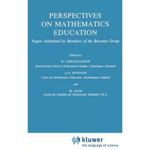 Perspectives on Mathematics Education: Papers Submitted by Members of the Bacomet Group Hardcover, Springer