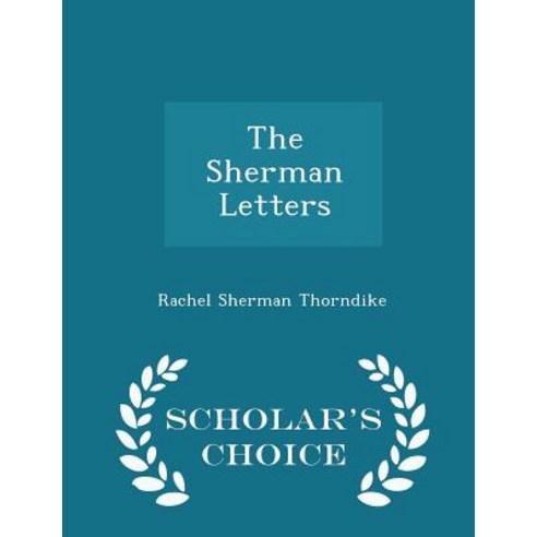 The Sherman Letters - Scholar''s Choice Edition Paperback