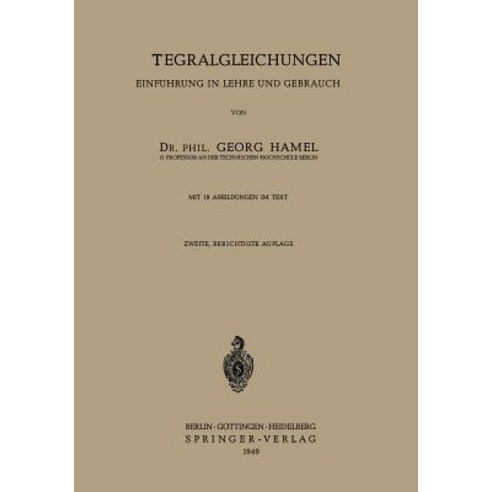 Integralgleichungen: Einfuhrung in Lehre Und Gebrauch Paperback, Springer