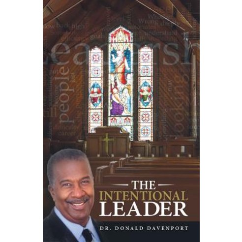The Intentional Leader Paperback, WestBow Press