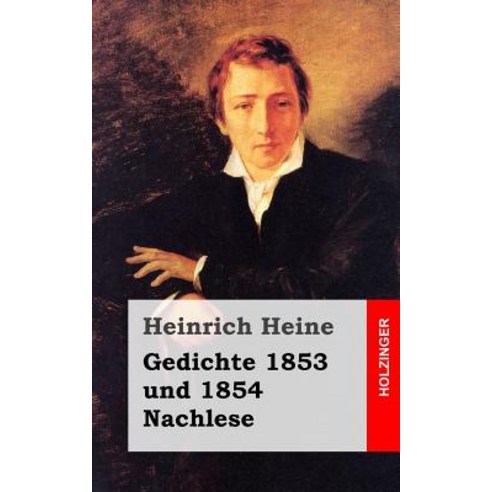 Gedichte 1853 Und 1854 Paperback, Createspace Independent Publishing Platform