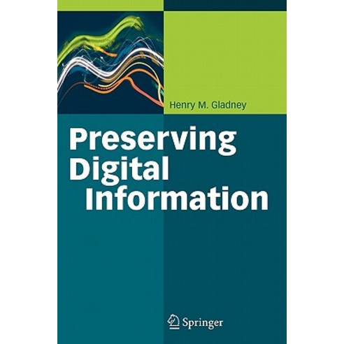Preserving Digital Information Paperback, Springer