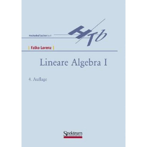 Lineare Algebra I Paperback, Spektrum Akademischer Verlag