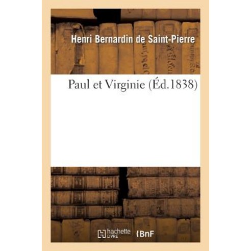Paul Et Virginie (Ed.1838) Paperback, Hachette Livre - Bnf