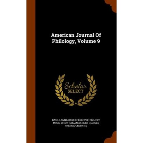 American Journal of Philology Volume 9 Hardcover, Arkose Press