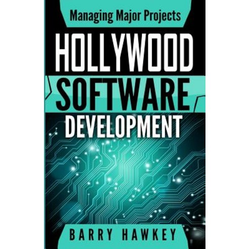 Managing Major Projects: Hollywood Software Development Paperback, Bootstrap Investments