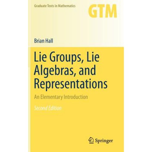 Lie Groups Lie Algebras and Representations: An Elementary Introduction Hardcover, Springer