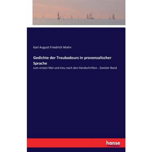 Gedichte Der Troubadours in Provenzalischer Sprache Paperback, Hansebooks