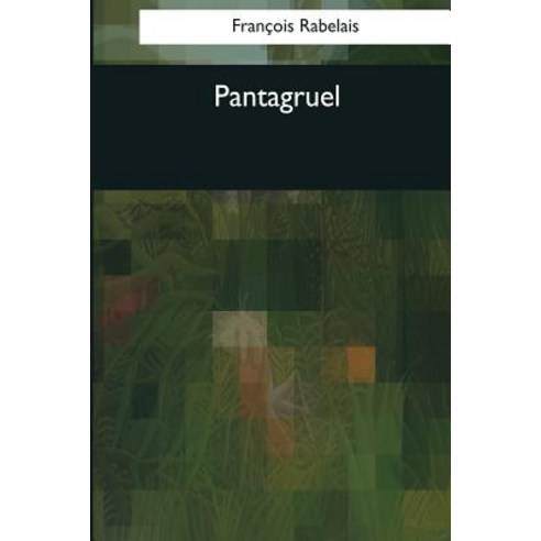 Pantagruel Paperback, Createspace Independent Publishing Platform