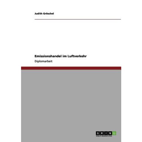 Emissionshandel Im Luftverkehr Paperback, Grin Publishing