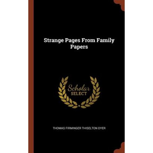 Strange Pages from Family Papers Hardcover, Pinnacle Press