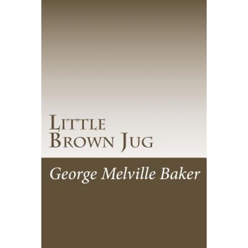 Little Brown Jug Paperback, Createspace Independent Publishing Platform