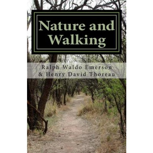 Nature and Walking Paperback, Createspace Independent Publishing Platform