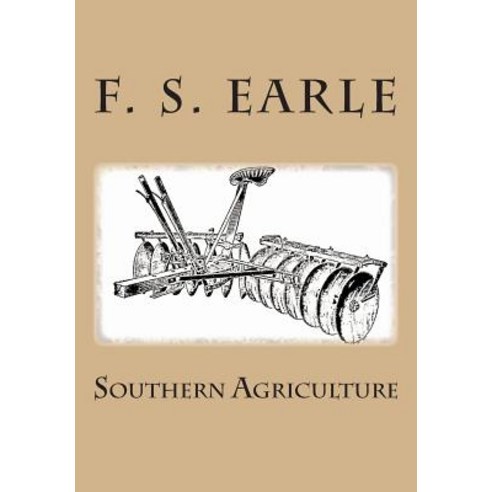 Southern Agriculture Paperback, Createspace Independent Publishing Platform