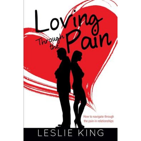 Loving Through the Pain Paperback, Xulon Press