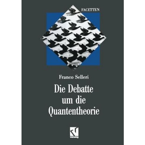 Die Debatte Um Die Quantentheorie Paperback, Vieweg+teubner Verlag