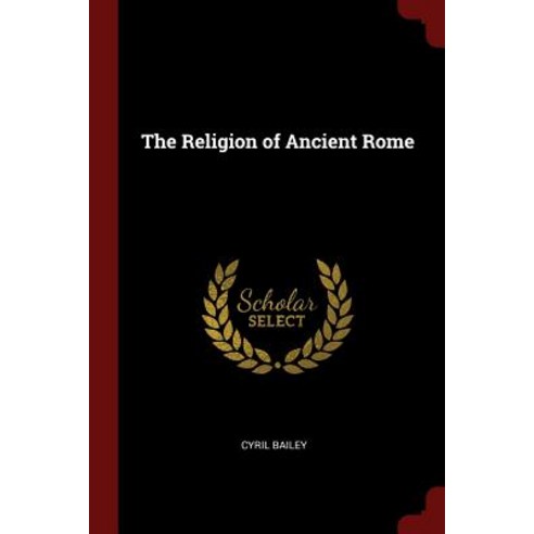 The Religion of Ancient Rome Paperback, Andesite Press