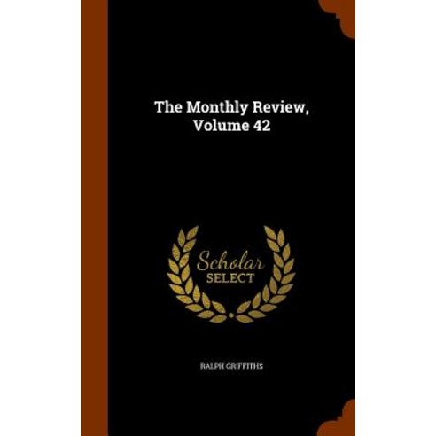 The Monthly Review Volume 42 Hardcover, Arkose Press
