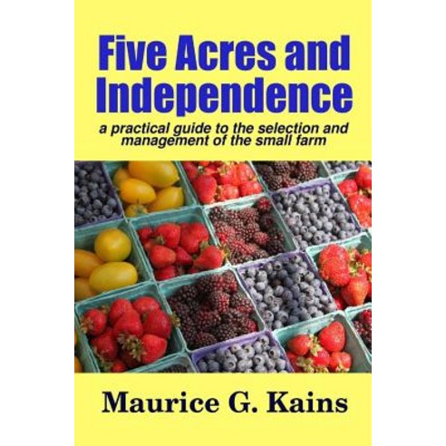 Five Acres and Independence Paperback, Lulu.com